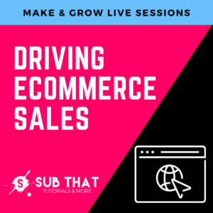 Driving eCommerce Sales - Make & Grow Live Sessions