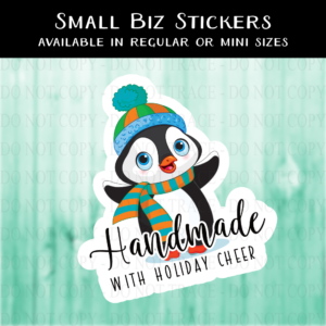 Handmade with Holiday Cheer Penguin Sticker - MINI OR REGULAR SIZE