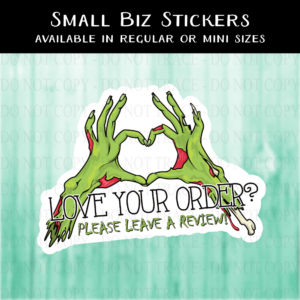 Love Your Order, Leave a Review Zombie Hands Sticker - MINI OR REGULAR SIZE
