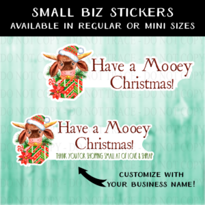 Have Yourself a Mooey Christmas Sticker - MINI OR REGULAR SIZE