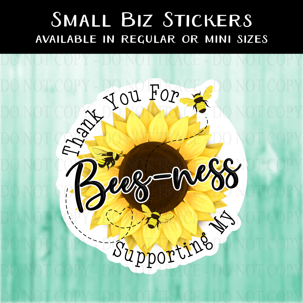 Thank You for Supporting My Bees-ness Sunflower Sticker - MINI OR REGULAR SIZE